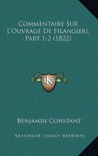Commentaire Sur L'Ouvrage De Filangieri, Part 1-2 (1822)