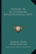 Histoire De La Litterature Revolutionnaire (1879)