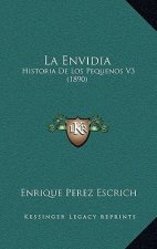 La Envidia: Historia De Los Pequenos V3 (1890)