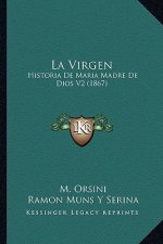 La Virgen: Historia De Maria Madre De Dios V2 (1867)