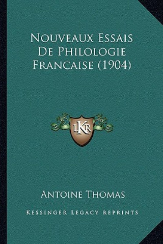 Nouveaux Essais De Philologie Francaise (1904)