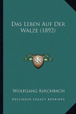 Das Leben Auf Der Walze (1892)
