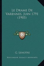 Le Drame De Varennes, Juin 1791 (1905)