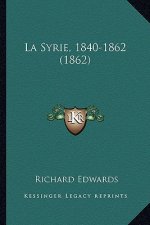 La Syrie, 1840-1862 (1862)