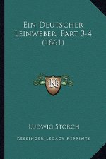 Ein Deutscher Leinweber, Part 3-4 (1861)