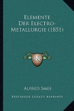 Elemente Der Electro-Metallurgie (1851)