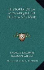 Historia De La Monarquia En Europa V3 (1860)