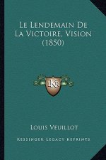 Le Lendemain De La Victoire, Vision (1850)