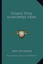 Voyage D'Un Iconophile (1834)