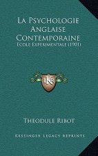 La Psychologie Anglaise Contemporaine: Ecole Experimentale (1901)