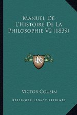 Manuel De L'Histoire De La Philosophie V2 (1839)