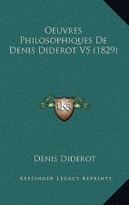 Oeuvres Philosophiques De Denis Diderot V5 (1829)