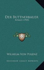 Der Buttnerbauer: Roman (1905)