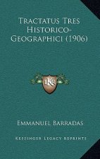 Tractatus Tres Historico-Geographici (1906)