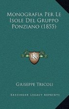 Monografia Per Le Isole Del Gruppo Ponziano (1855)