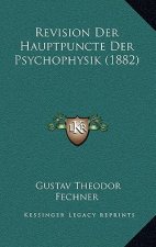 Revision Der Hauptpuncte Der Psychophysik (1882)