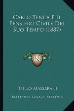 Carlo Tenca E Il Pensiero Civile Del Suo Tempo (1887)