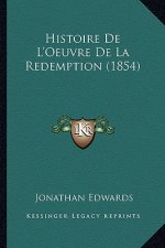 Histoire De L'Oeuvre De La Redemption (1854)