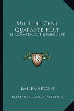 Mil Huit Cent Quarante-Huit: Le Roman Dans L'Histoire (1878)
