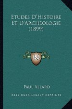 Etudes D'Histoire Et D'Archeologie (1899)