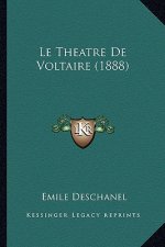 Le Theatre De Voltaire (1888)