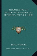 Bloemlezing Uit Middelnederlandsche Dichters, Part 3-4 (1858)