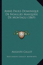 Anne-Paule-Dominique De Noailles Marquise De Montagu (1869)
