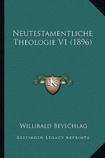 Neutestamentliche Theologie V1 (1896)