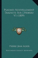 Psaumes Nouvellement Traduits Sur L'Hebreu V1 (1809)
