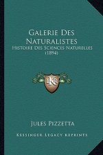 Galerie Des Naturalistes: Histoire Des Sciences Naturelles (1894)