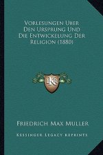 Vorlesungen Uber Den Ursprung Und Die Entwickelung Der Religion (1880)
