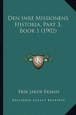 Den Inre Missionens Historia, Part 3, Book 1 (1902)