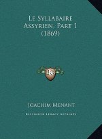 Le Syllabaire Assyrien, Part 1 (1869)