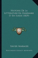 Histoire De La Litterature En Danemark Et En Suede (1839)