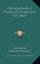 Opowiadania I Studia Historyczne V2 (1863)
