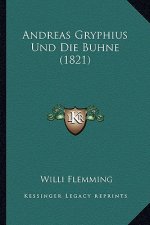 Andreas Gryphius Und Die Buhne (1821)