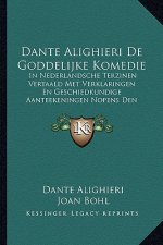 Dante Alighieri De Goddelijke Komedie: In Nederlandsche Terzinen Vertaald Met Verklaringen En Geschiedkundige Aanteekeningen Nopens Den Dichter (1876)