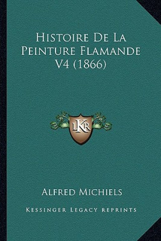Histoire De La Peinture Flamande V4 (1866)