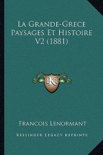 La Grande-Grece Paysages Et Histoire V2 (1881)