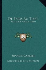 De Paris Au Tibet: Notes De Voyage (1887)
