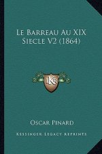 Le Barreau Au XIX Siecle V2 (1864)