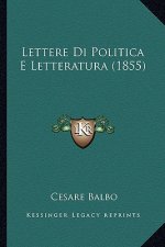 Lettere Di Politica E Letteratura (1855)