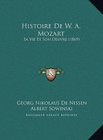 Histoire De W. A. Mozart: Sa Vie Et Son Oeuvre (1869)
