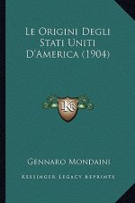 Le Origini Degli Stati Uniti D'America (1904)