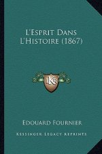 L'Esprit Dans L'Histoire (1867)