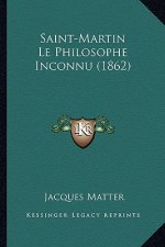 Saint-Martin Le Philosophe Inconnu (1862)