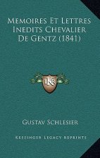 Memoires Et Lettres Inedits Chevalier De Gentz (1841)