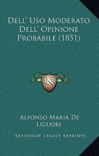 Dell' Uso Moderato Dell' Opinione Probabile (1851)