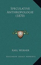 Speculative Anthropologie (1870)
