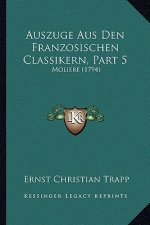 Auszuge Aus Den Franzosischen Classikern, Part 5: Moliere (1794)